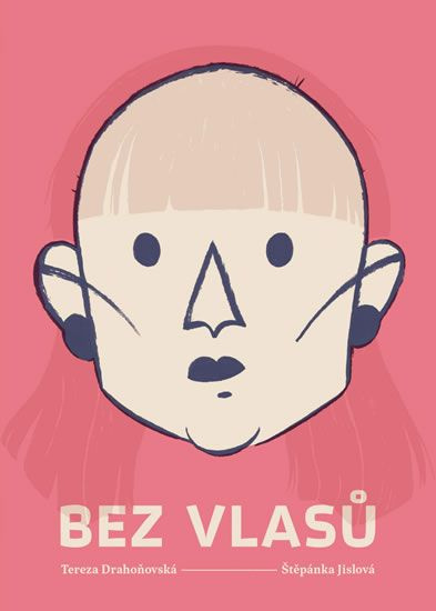 Bez vlasů - Štěpánka Jislová, Tereza Drahoňovská