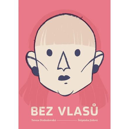 Bez vlasů - Štěpánka Jislová, Tereza Drahoňovská