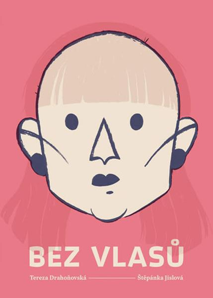 Bez vlasů - Štěpánka Jislová, Tereza Drahoňovská