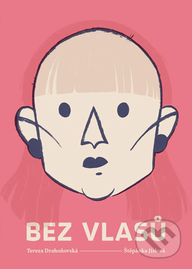 Bez vlasů - Štěpánka Jislová, Tereza Drahoňovská