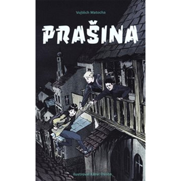 Prašina - Vojtěch Matocha