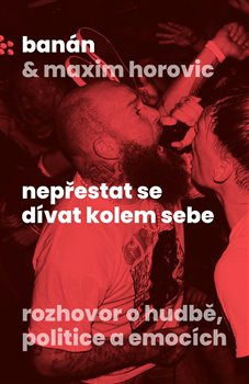 Nepřestat se dívat kolem sebe - Maxim Horovic, Banán