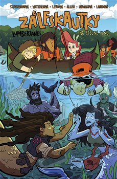 Záleskautky – Lumberjanes 5 - Shannon Wattersová, Maarta Laihoová, Grace Ellisová, Noelle Stevensonová