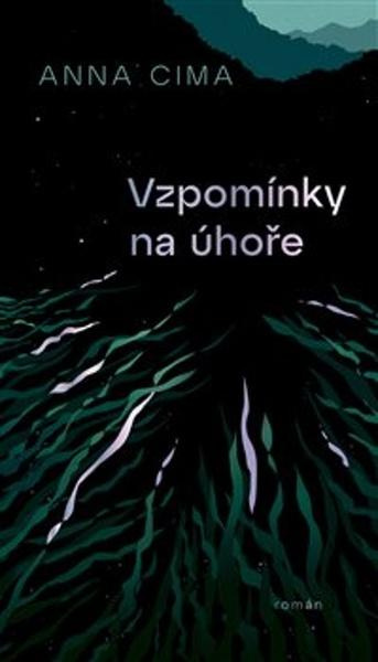 Vzpomínky na úhoře - Anna Cima
