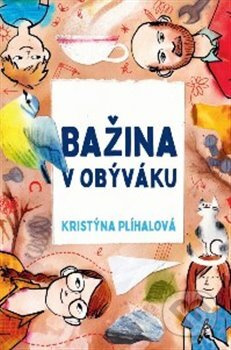 Bažina v obýváku a jiná dobrodružství - Kristýna Plíhalová