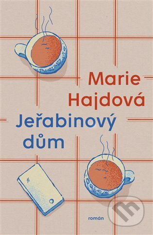 Jeřabinový dům - Marie Hajdová