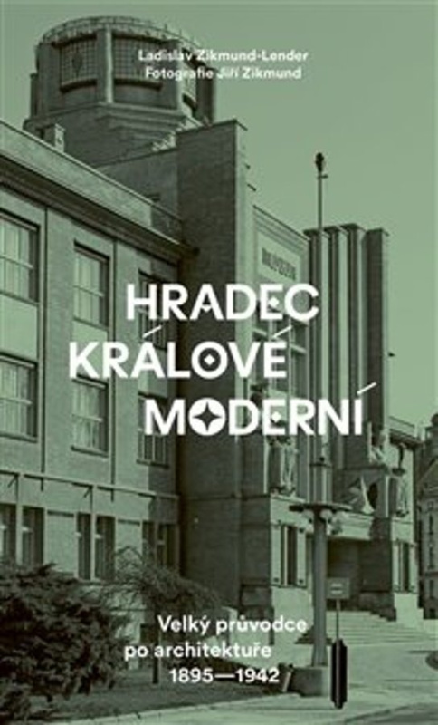 Hradec Králové moderní -  Jiří Zikmund