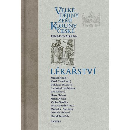 Velké dějiny zemí Koruny české - Lékařství - Karel Černý, kol.