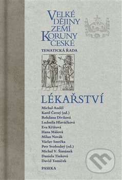 Velké dějiny zemí Koruny české - Lékařství - Karel Černý, kol.