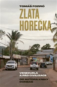 Zlatá horečka - Tomáš Forró
