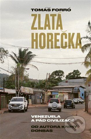 Zlatá horečka - Tomáš Forró