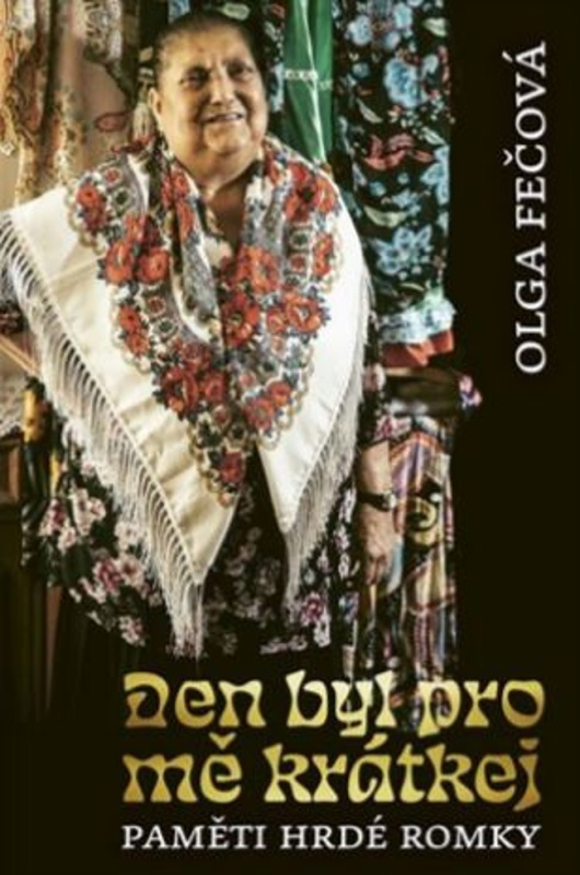 Den byl pro mě krátkej - Olga Fečová