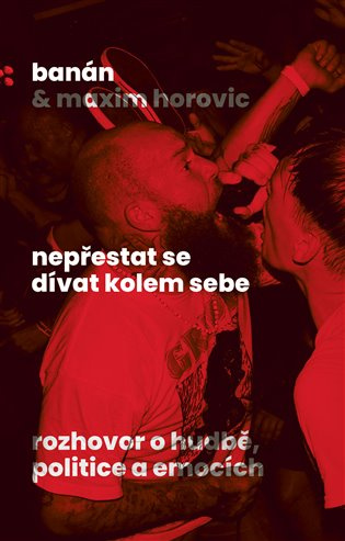 Nepřestat se dívat kolem sebe - Maxim Horovic, Banán