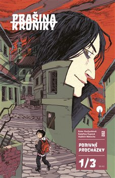 Prašina: Podivné procházky #1 - Kateřina Čupová, Ester Kuchynková, Vojtěch Matocha