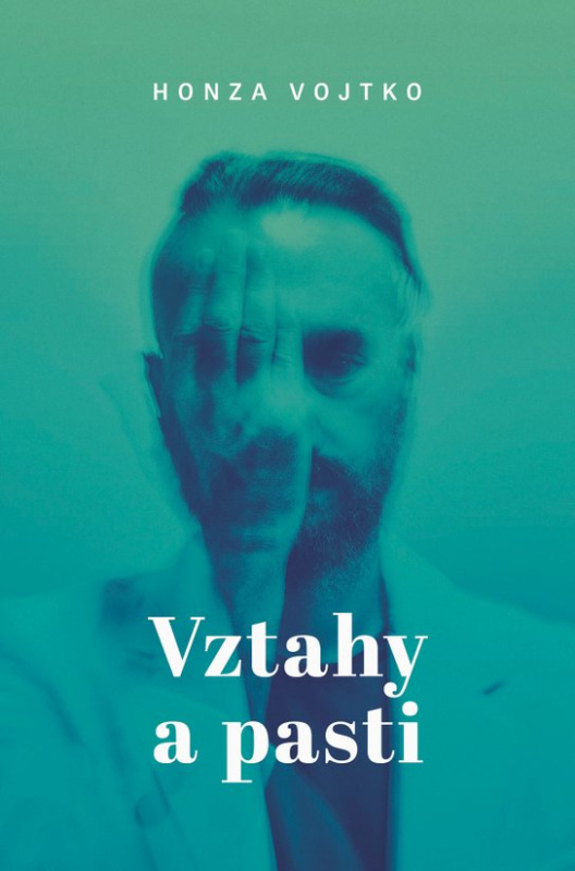 Vztahy a pasti - Honza Vojtko