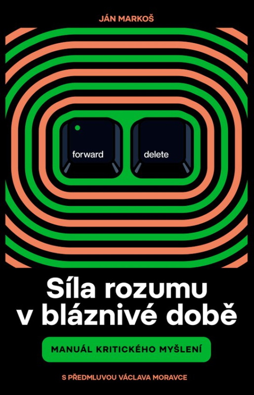 Síla rozumu v bláznivé době - Ján Markoš