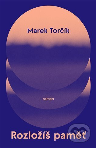 Rozložíš paměť - Marek Torčík