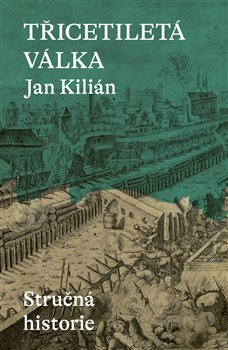Třicetiletá válka - Jan Kilián