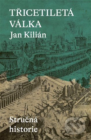 Třicetiletá válka - Jan Kilián