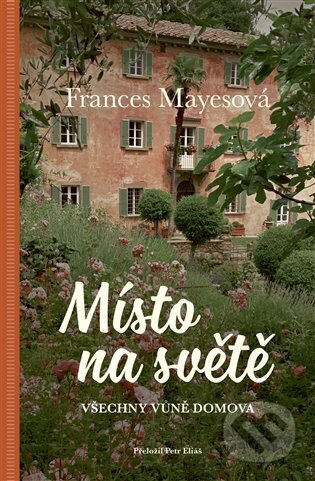 Místo na světě - Frances Mayesová