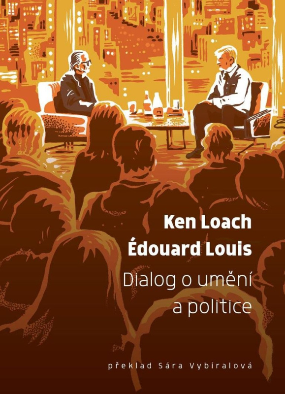 Dialog o umění a politice - Édouard Louis, Ken Loach