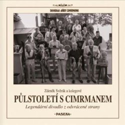 Půlstoletí s Cimrmanem - Zdeněk Svěrák, kol.
