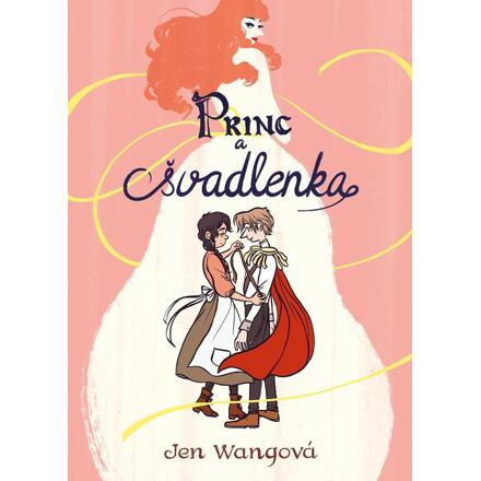Princ a švadlenka - Jen Wangová