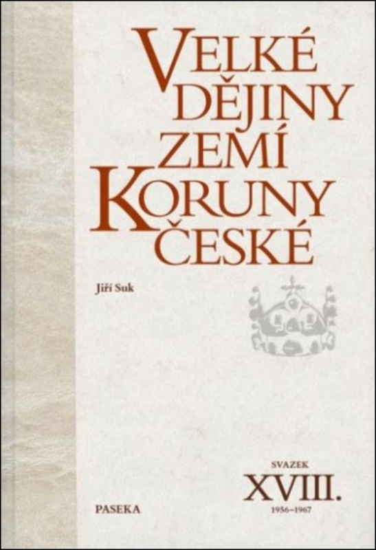 Velké dějiny zemí Koruny české XVIII. - Jiří Suk