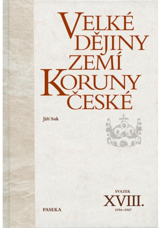 Velké dějiny zemí Koruny české XVIII. - Jiří Suk