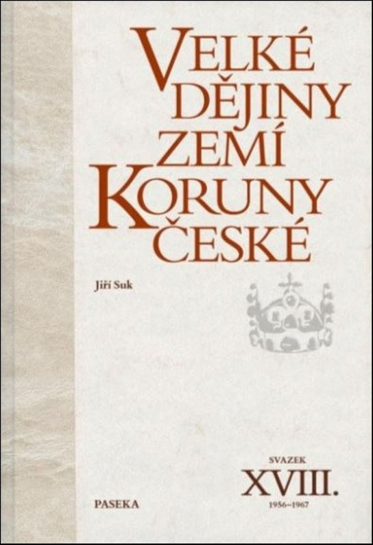 Velké dějiny zemí Koruny české XVIII. - Jiří Suk