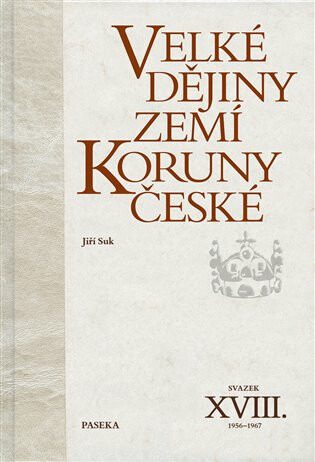Velké dějiny zemí Koruny české XVIII. - Jiří Suk