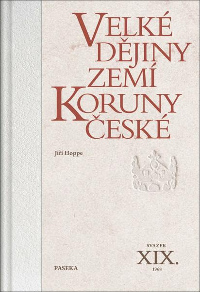 Velké dějiny zemí Koruny české XIX., 1968 - Jiří Hoppe - kniha z kategorie 20. století