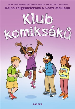 Klub komiksáků - Scott McCloud, Raina Telgemeier - kniha z kategorie Komiksy