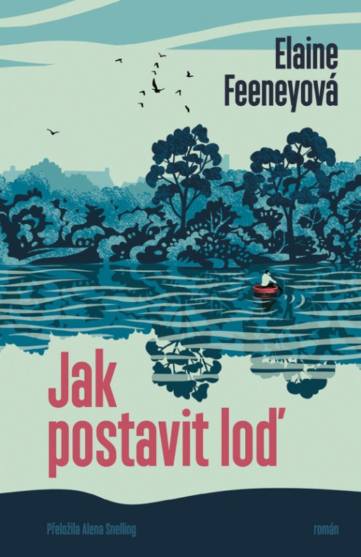 Jak postavit loď -  Elaine Feeneyová