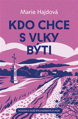 Kdo chce s vlky býti -  Marie Hajdová