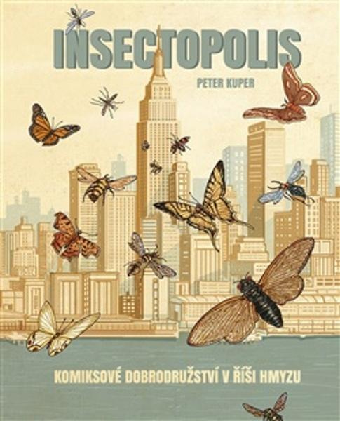 Insektopolis (Komiksové dobrodružství v říši hmyzu),Insektopolis (Komiksové dobrodružství v říši hmyzu) - kniha z kategorie Komiksy
