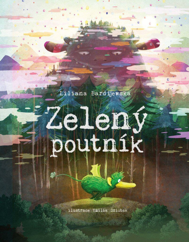 Zelený poutník - Liliana Bardijewska, Emilia Dziubak (ilustrátor) - kniha z kategorie Pohádky