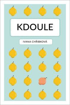 Kdoule - Ivana Chřibková