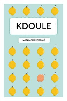 Kdoule - Ivana Chřibková