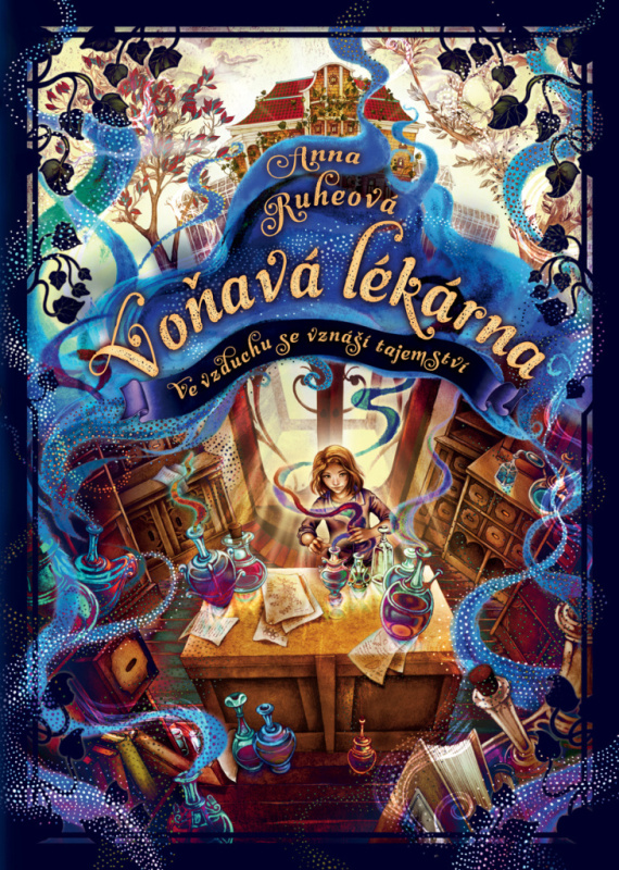 Voňavá lékárna - Ve vzduchu se vznáší tajemství - Anna Ruheová, Eva Pátková