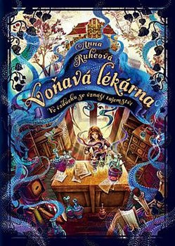 Voňavá lékárna - Ve vzduchu se vznáší tajemství - Anna Ruheová, Eva Pátková