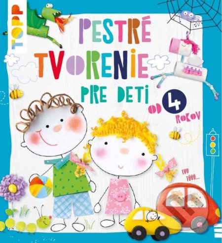 TOPP Pestré tvorenie (pre deti od 4 rokov) - Pia Pedevilla - kniha z kategorie Výroba z papíru