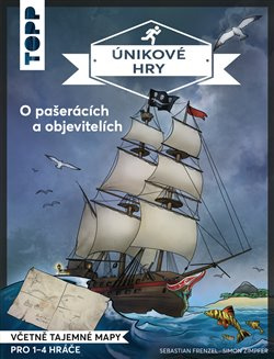 Únikové hry - O pašerácích a objevitelích - Sebastian Frenzel, Simon Zimpfer