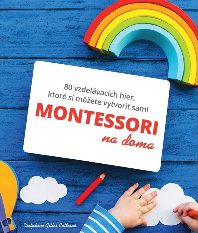 Montessori - Gilles Delphine Cotte - kniha z kategorie Pedagogika