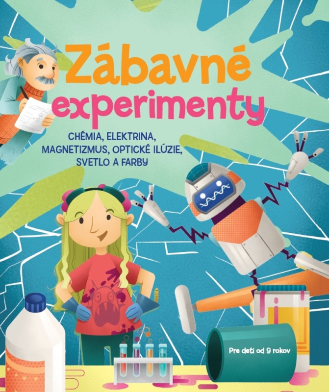 Zábavné experimenty (slovenský jazyk) (Chémia, elektrina, magnetizmus, optické ilúzie, svetlo a farby) - kniha z kategorie Encyklopedie