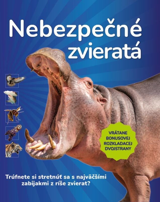 Nebezpečné zvieratá (Trúfnete si stretnúť sa s najväčšími zabijakmi z ríše zvierat?) - kniha z kategorie Encyklopedie