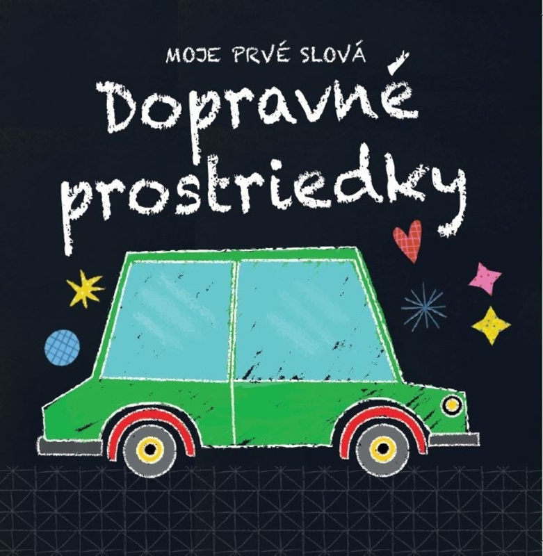 Moje prvé slová - Dopravné prostriedky - kniha z kategorie Pro děti