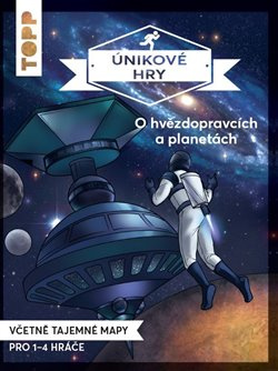 Únikové hry - O hvězdopravcích a planetách - Beate von Lühmann, Sebastian Frenzel