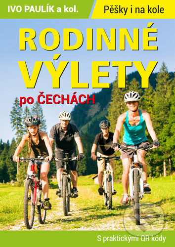 Rodinné výlety po Čechách - Ivo Paulík