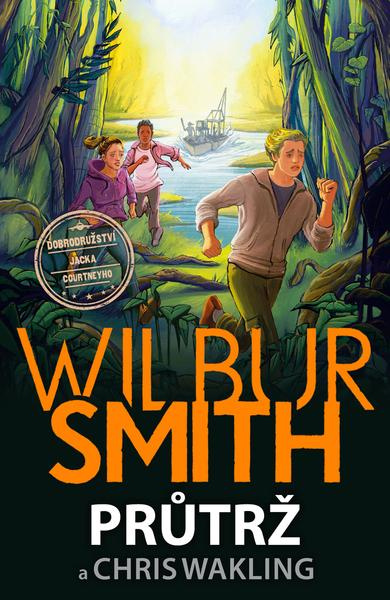 Průtrž - Wilbur Smith, Chris Wakling
